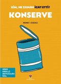 Kim, Ne Zaman Icat Etti Konserve Kim, Ne Zaman Icat Etti Konserve