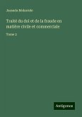 Traité du dol et de la fraude en matière civile et commerciale Traité du dol et de la fraude en matière civile et commerciale