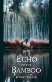 Echo of the Bamboo Echo of the Bamboo