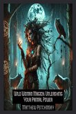 Wild Woman Magick Wild Woman Magick