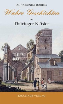 Cover Wahre Geschichten um Thüringer Klöster
