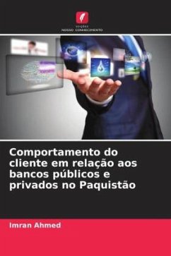 Cover Comportamento do cliente em relação aos bancos públicos e privados no Paquistão