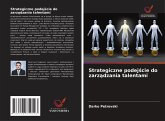 Strategiczne podej¿cie do zarz¿dzania talentami