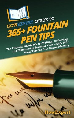 Cover HowExpert Guide to 365+ Fountain Pen Tips