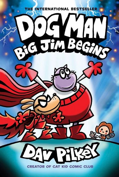 Dog Man 13: Big Jim Begins Dog Man 13: Big Jim Begins