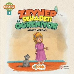 Anla Masal Serisi 1 - Zeynep Sehadeti Ögreniyor - Mercan, Ahmet