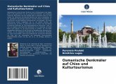 Osmanische Denkmäler auf Chios und Kulturtourismus Osmanische Denkmäler auf Chios und Kulturtourismus