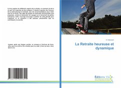 La Retraite heureuse et dynamique La Retraite heureuse et dynamique
