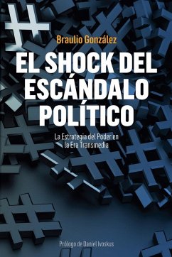 El Shock del Escándalo Político - González, Braulio
