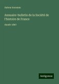Annuaire-bulletin de la Société de l'histoire de France Annuaire-bulletin de la Société de l'histoire de France