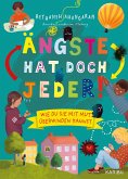 Ängste hat doch jeder! - Wie du sie mit Mut überwinden kannst Ängste hat doch jeder! - Wie du sie mit Mut überwinden kannst