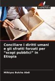 Conciliare i diritti umani e gli sfratti forzati per "scopi pubblici" in Etiopia
