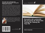 Encuadre del contenido del proyecto de desarrollo Tulong Na Tabang Na Tayo Na