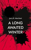 A Long Awaited Winter A Long Awaited Winter
