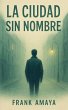 La Ciudad sin Nombre - Bild 1