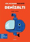 Kim, Ne Zaman Icat Etti Denizalti Kim, Ne Zaman Icat Etti Denizalti
