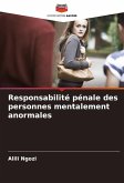 Responsabilité pénale des personnes mentalement anormales Responsabilité pénale des personnes mentalement anormales