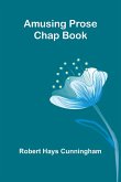 Amusing Prose Chap Book Amusing Prose Chap Book
