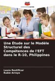 Une Étude sur le Modèle Structurel des Compétences de l'EFT dans le R-10, Philippines Une Étude sur le Modèle Structurel des Compétences de l'EFT dans le R-10, Philippines