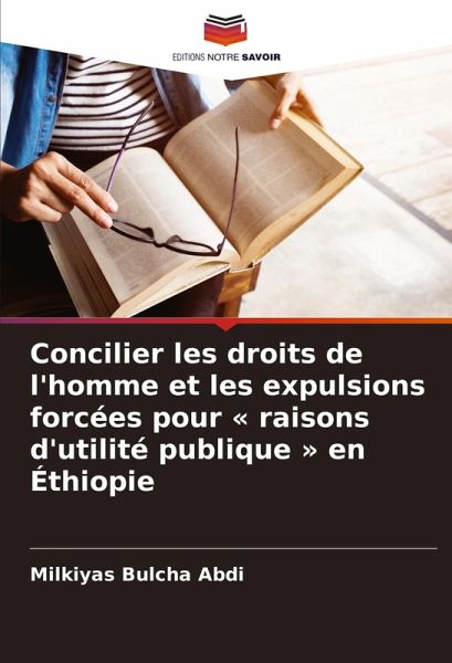Concilier les droits de l'homme et les expulsions forcées pour ' raisons d'utilité publique ' en Éthiopie