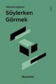 Söylerken Görmek Söylerken Görmek