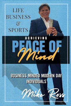 Cover Achieving Peace of Mind in Life, Business, and Sports