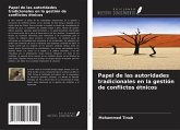 Papel de las autoridades tradicionales en la gestión de conflictos étnicos Papel de las autoridades tradicionales en la gestión de conflictos étnicos