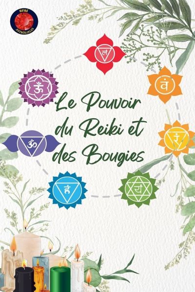 Le Pouvoir du Reiki et des Bougies Le Pouvoir du Reiki et des Bougies