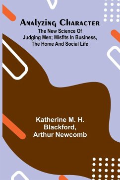 Cover Analyzing Character; The New Science of Judging Men; Misfits in Business, the Home and Social Life