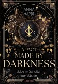 A Pact Made by Darkness - Liebe im Schatten der Welten A Pact Made by Darkness - Liebe im Schatten der Welten