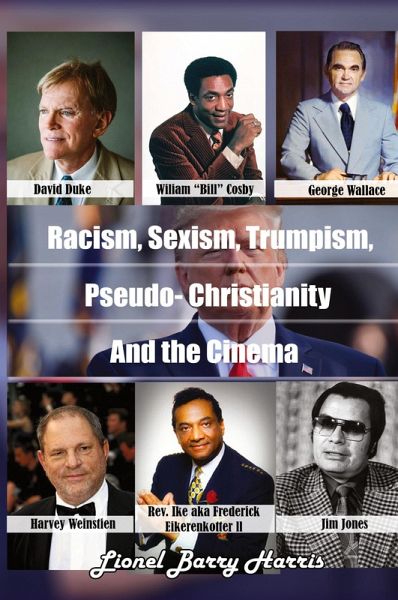 Racism, Sexism, Trumpism, Pseudo- Christianity & the Cinema