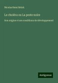 Le choléra ou La peste noire Le choléra ou La peste noire