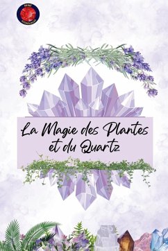 Cover La Magie des Plantes et du Quartz