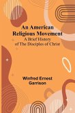 An American Religious Movement An American Religious Movement