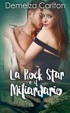 La Rock Star e il Miliardario La Rock Star e il Miliardario