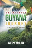 An Intimate Guyana Journey An Intimate Guyana Journey