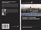 Turquía y la energía: desafíos y potencialidades