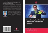 Transforming Rural India: O impacto dos bancos rurais regionais Transforming Rural India: O impacto dos bancos rurais regionais