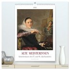 Alte Meisterinnen - Künstlerinnen des 17. und 18. Jahrhunderts Kunstkalender (hochwertiger Premium Wandkalender 2026 DIN A2 hoch), Kunstdruck in Hochglanz