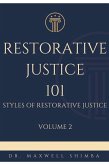 Restorative Justice 101 Restorative Justice 101