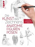 Die Kunst des Zeichnens - Anatomie, Figuren, Posen  (Mängelexemplar)