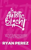 I'm Autistic, Bich! (eBook, ePUB)