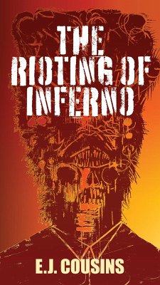 The Rioting of Inferno (eBook, ePUB) - Cousins, E. J