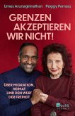 «Grenzen akzeptieren wir nicht!» (eBook, ePUB) «Grenzen akzeptieren wir nicht!» (eBook, ePUB)