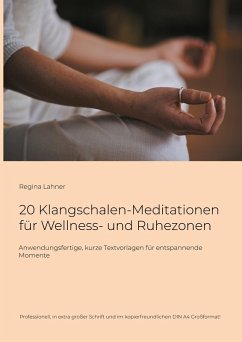 20 Klangschalen-Meditationen für Wellness- und Ruhezonen (eBook, ePUB)