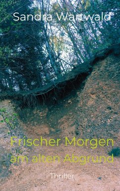 Frischer Morgen am alten Abgrund (eBook, ePUB) - Wartwald, Sandra