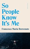 So People Know It's Me (eBook, ePUB) So People Know It's Me (eBook, ePUB)