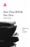 Next Time Will Be Our Turn (eBook, ePUB) Next Time Will Be Our Turn (eBook, ePUB)