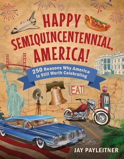 Happy Semiquincentennial, America! (eBook, ePUB) - Payleitner, Jay