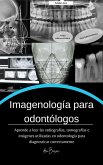 Imagenología para el odontólogo (Conocimientos básicos odontológicos) (eBook, ePUB) Imagenología para el odontólogo (Conocimientos básicos odontológicos) (eBook, ePUB)